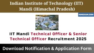 IIT Mandi Technical Officer & Senior Technical Officer Recruitment 2025