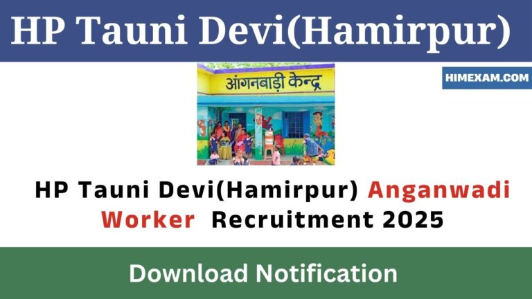 HP Tauni Devi(Hamirpur) Anganwadi Worker Recruitment 2025