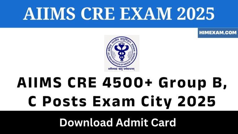 AIIMS CRE 4500+ Group B, C Posts Exam City 2025