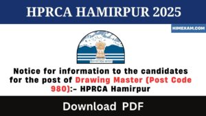 Notice for information to the candidates for the post of Drawing Master (Post Code 980):- HPRCA Hamirpur