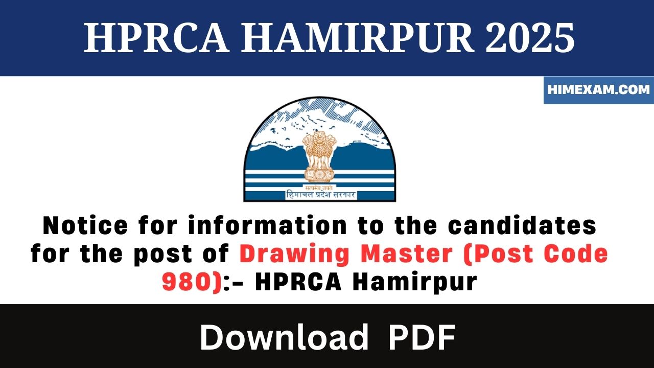 Notice for information to the candidates for the post of Drawing Master (Post Code 980):- HPRCA Hamirpur