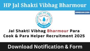 Jal Shakti Vibhag Bharmour Para Cook & Para Helper Recruitment 2025