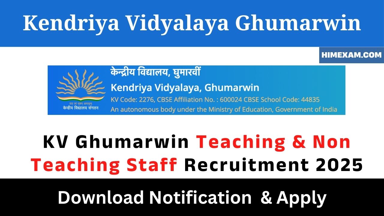 KV Ghumarwin Teaching & Non Teaching Staff Recruitment 2025