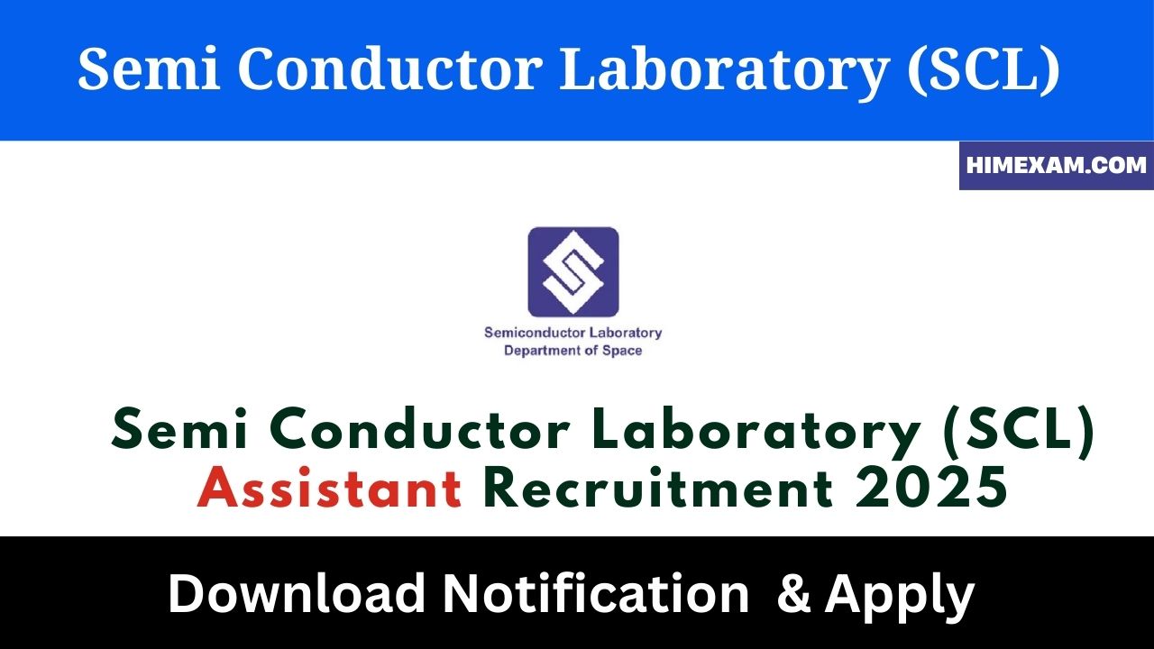 Semi Conductor Laboratory (SCL) Assistant Recruitment 2025