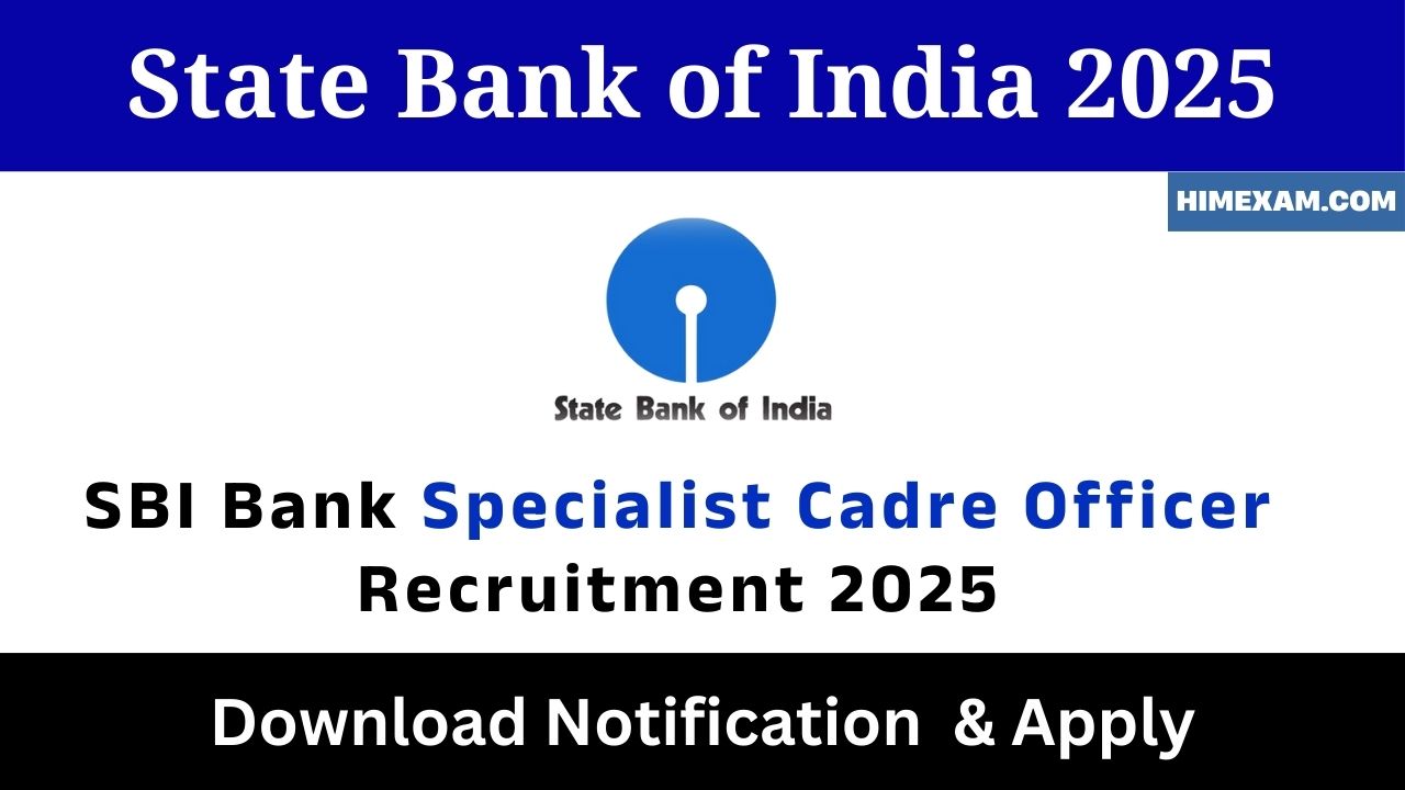 SBI Bank Specialist Cadre Officer Recruitment 2025