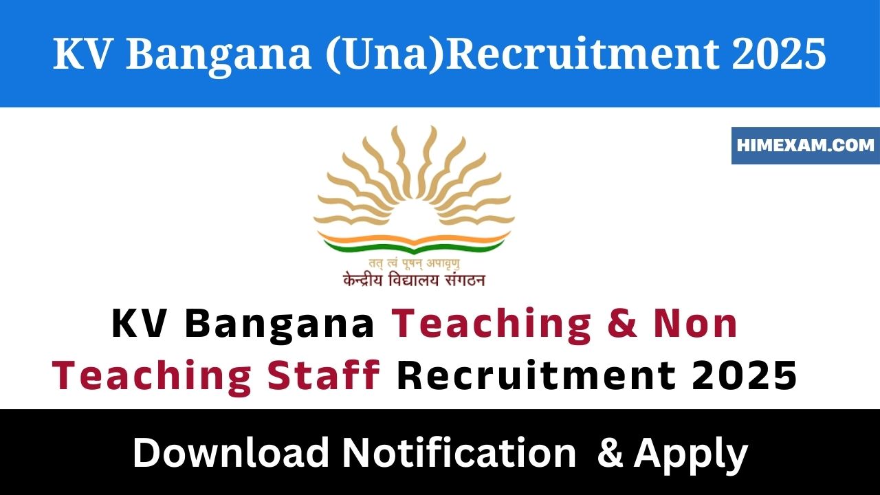 KV Bangana Teaching & Non Teaching Staff Recruitment 2025