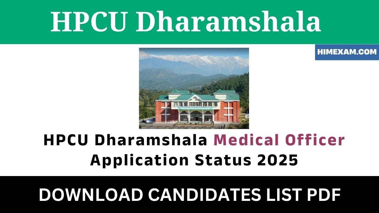 HPCU Dharamshala Medical Officer Application Status 2025