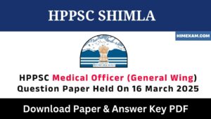 HPPSC Medical Officer (General Wing) Question Paper Held On 16 March 2025