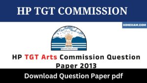 HP TGT Arts Commission Question Paper 2013