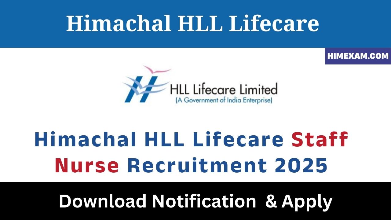 Himachal HLL Lifecare Staff Nurse Recruitment 2025