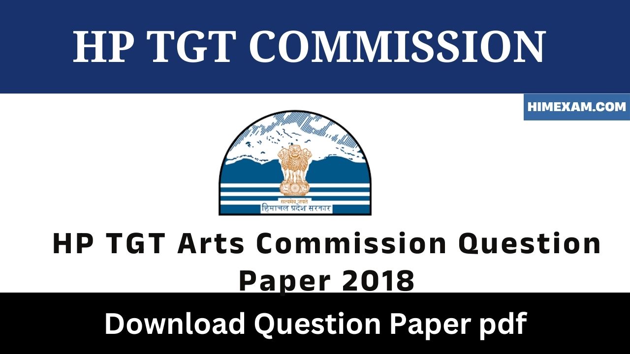 HP TGT Arts Commission Question Paper 2018