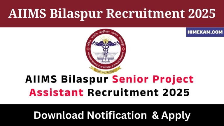 AIIMS Bilaspur Senior Project Assistant Recruitment 2025