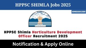 HPPSC Shimla Horticulture Development Officer Recruitment 2025