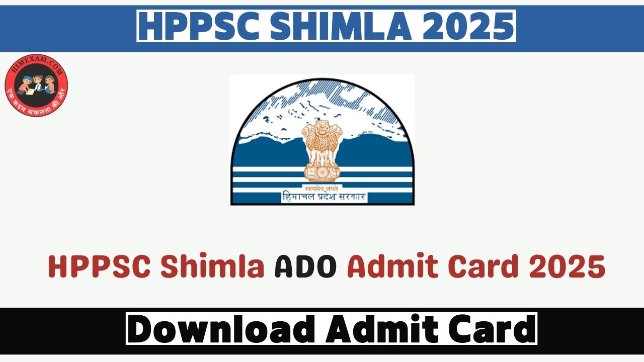 HPPSC Shimla ADO Admit Card 2025