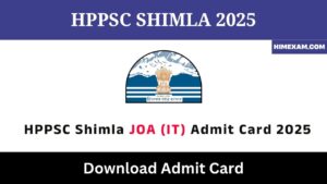 HPPSC Shimla JOA (IT) Admit Card 2025