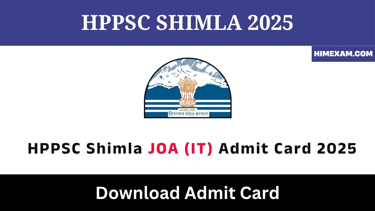 HPPSC Shimla JOA (IT) Admit Card 2025