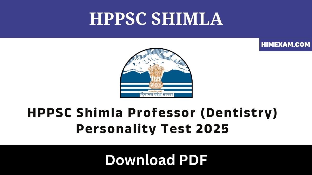 HPPSC Shimla Professor (Dentistry) Personality Test 2025