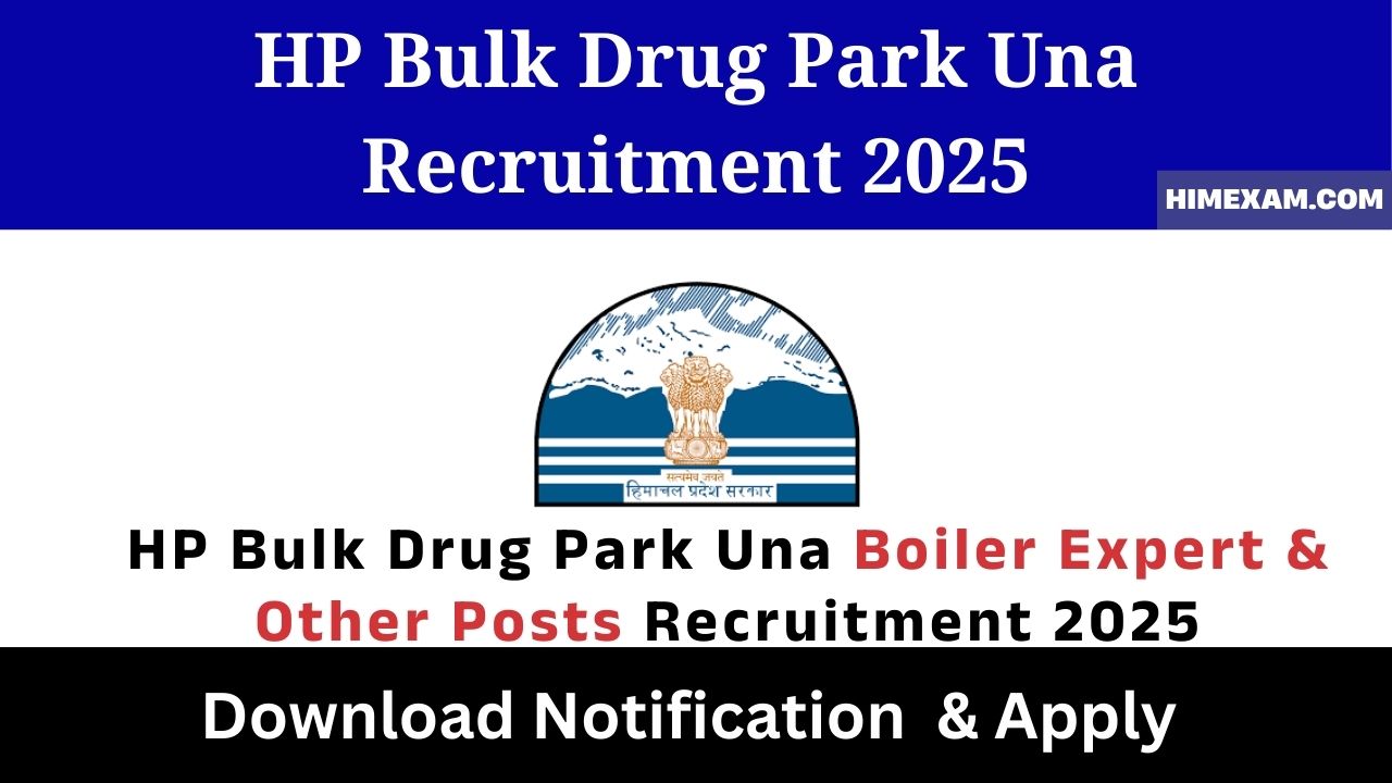 HP Bulk Drug Park Una Boiler Expert & Other Posts Recruitment 2025