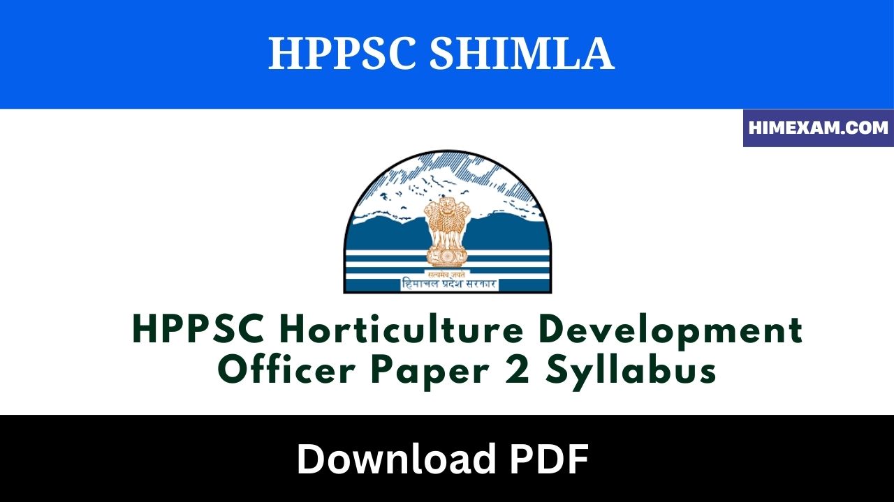 HPPSC Horticulture Development Officer Paper 2 Syllabus