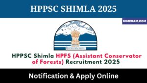 HPPSC Shimla HPFS (Assistant Conservator of Forests) Recruitment 2025