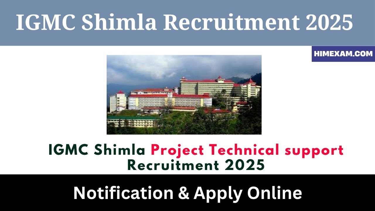 IGMC Shimla Project Technical support Recruitment 2025