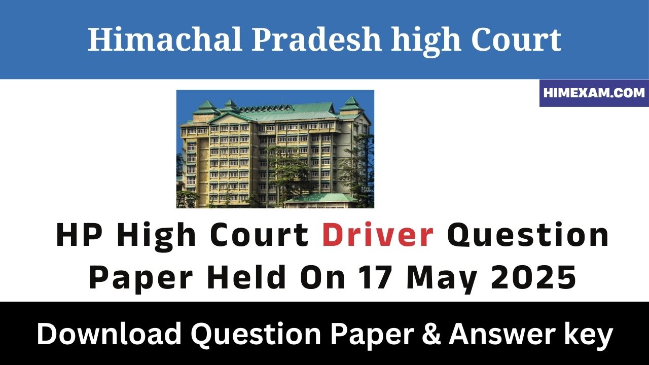HP High Court Driver Question Paper Held On 17 May 2025