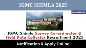 IGMC Shimla Survey Co-ordinator & Field Data Collector Recruitment 2025