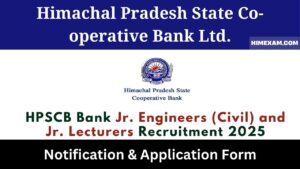 HPSCB Bank Jr. Engineers (Civil) and Jr. Lecturers Recruitment 2025