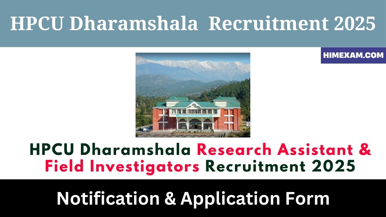 HPCU Dharamshala Research Assistant & Field Investigators Recruitment 2025