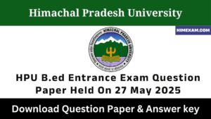 HPU B.ed Entrance Exam Question Paper Held On 27 May 2025