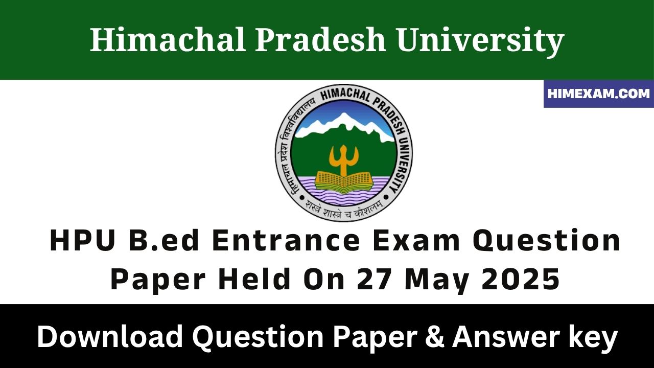 HPU B.ed Entrance Exam Question Paper Held On 27 May 2025
