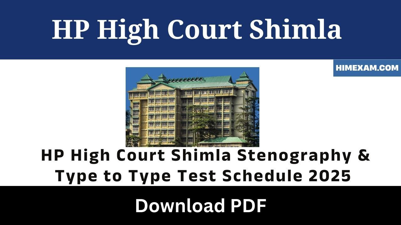 HP High Court Shimla Judgement Writer Stenography & Type to Type Test Schedule 2025