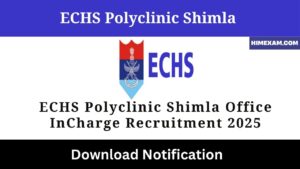 ECHS Polyclinic Shimla Office InCharge Recruitment 2025