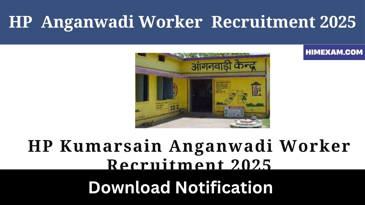 HP Kumarsain Anganwadi Worker Recruitment 2025