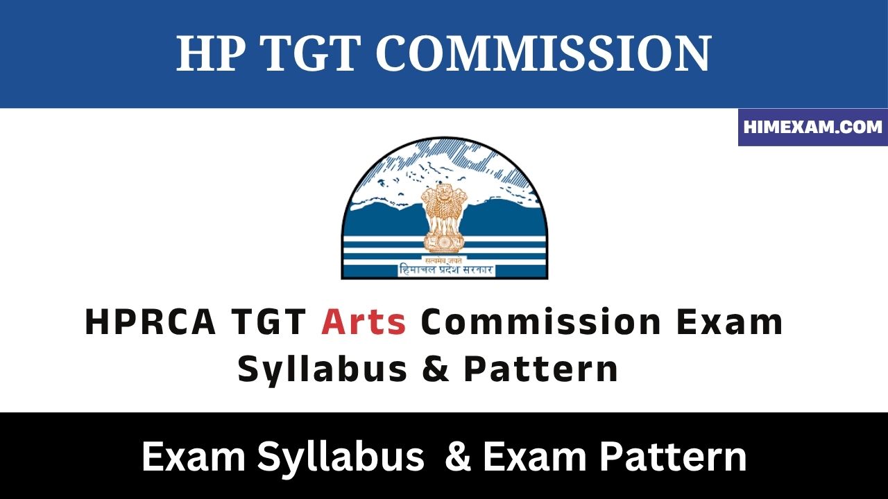 HPRCA TGT Arts Commission Exam Syllabus & Pattern