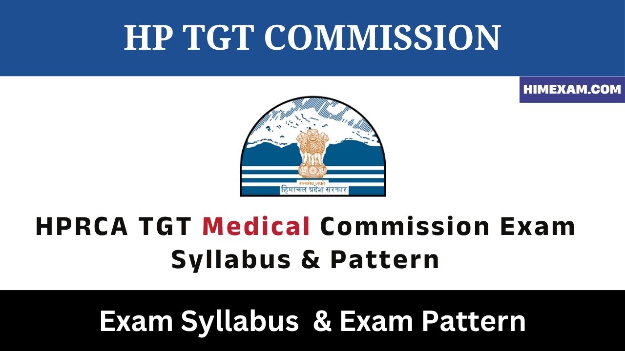 HPRCA TGT Medical Commission Exam Syllabus & Pattern