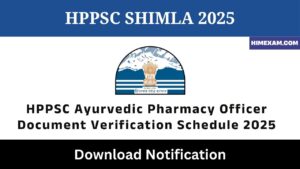 HPPSC Ayurvedic Pharmacy Officer Document Verification Schedule 2025