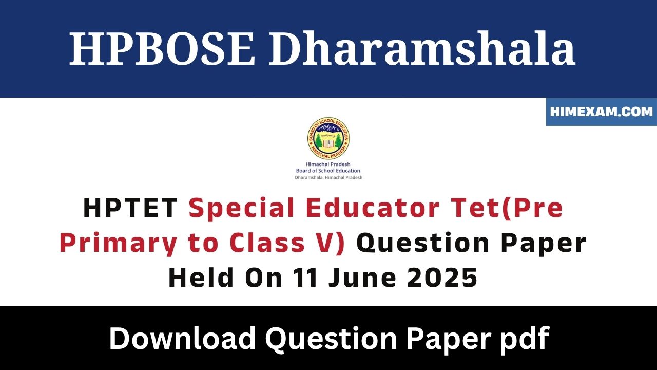 HPTET Special Educator Tet(Pre Primary to Class V) Question Paper Held On 11 June 2025