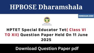 HPTET Special Educator Tet( Class VI TO XII) Question Paper Held On 11 June 2025
