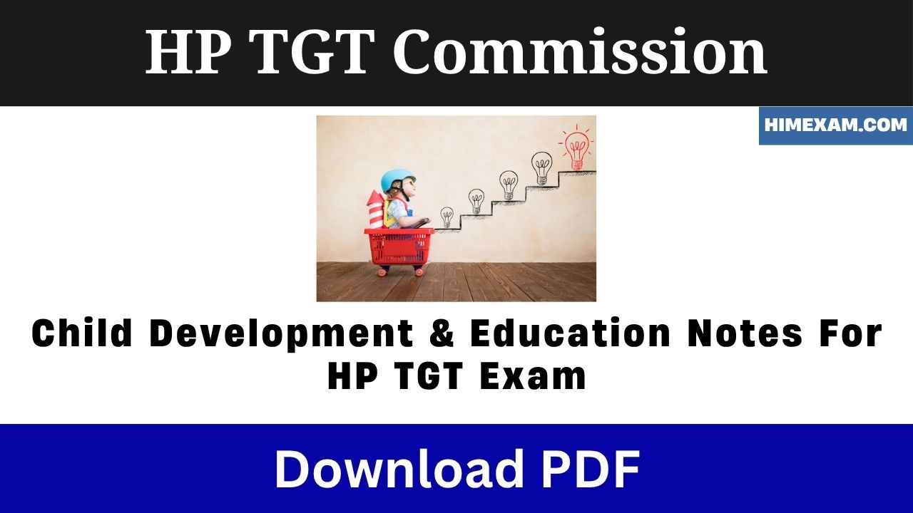 Child Development & Education Notes For HP TGT Exam