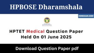 HPTET Medical Question Paper Held On 01 June 2025