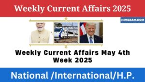 Weekly Current Affairs May 4th Week 2025