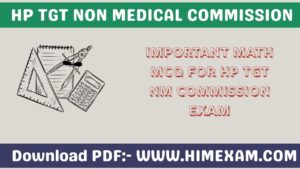 Important Math MCQ For HP TGT NM Commission Exam