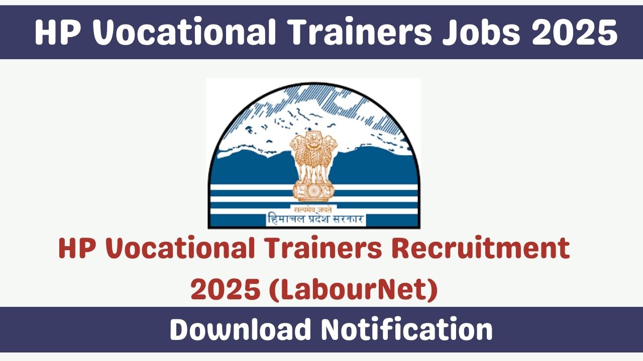 HP Vocational Trainers Recruitment 2025 (LabourNet)