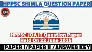 HPPSC JOA IT Question Paper Held On 22 June 2025