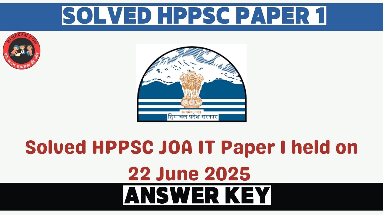 Solved HPPSC JOA IT Paper I held on 22 June 2025