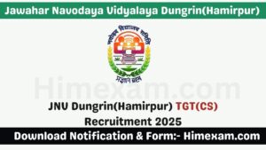 JNV Dungrin(Hamirpur) TGT(CS) Recruitment 2025