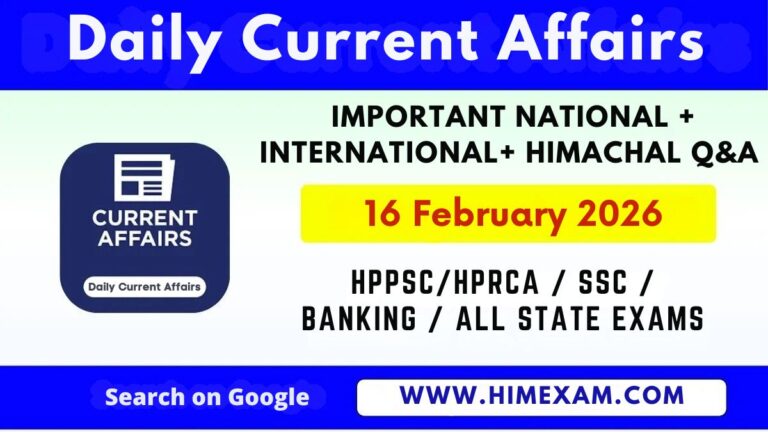 Daily Current Affairs 16 February 2026 - Himexam.com