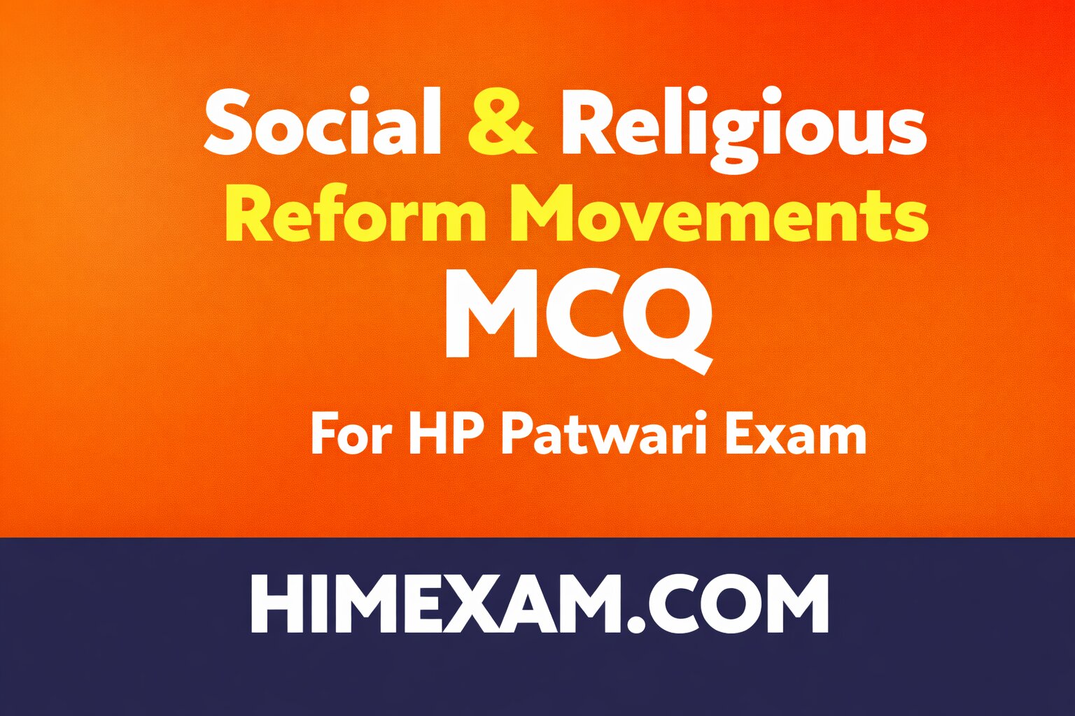 Social and Religious Reform Movements MCQ For HP Patwari Exam