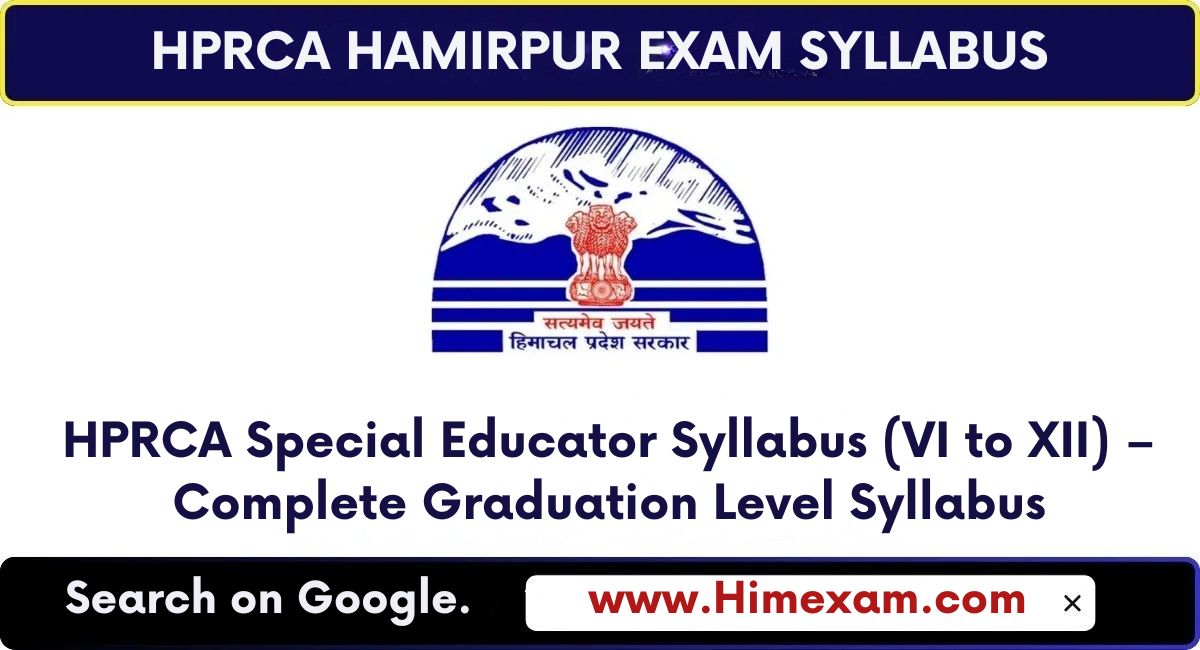 HPRCA Special Educator Syllabus (VI to XII) – Complete Graduation Level Syllabus